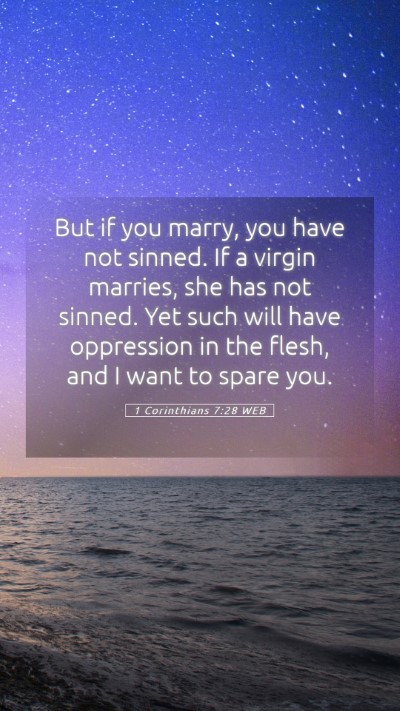 Picture 05 - 1 Corinthians 7:28 WEB Mobile Phone Wallpaper - But if you marry, you have not sinned. If a - Mobile Bible Verse Wallpaper