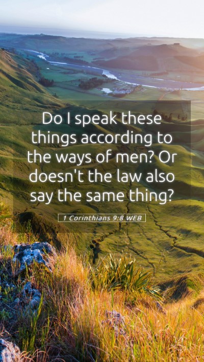 Picture 05 - 1 Corinthians 9:8 WEB Mobile Phone Wallpaper - Do I speak these things according to the ways of - Mobile Bible Verse Wallpaper