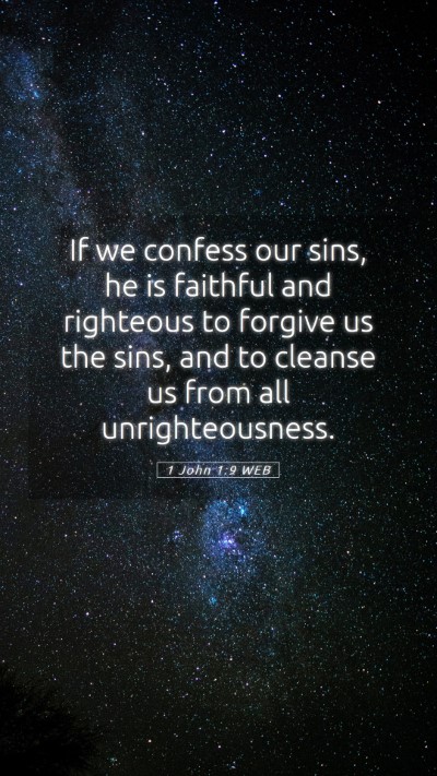 Picture 05 - 1 John 1:9 WEB Mobile Phone Wallpaper - If we confess our sins, he is faithful and - Mobile Bible Verse Wallpaper