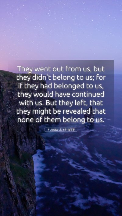 Picture 05 - 1 John 2:19 WEB Mobile Phone Wallpaper - They went out from us, but they didn't belong to - Mobile Bible Verse Wallpaper