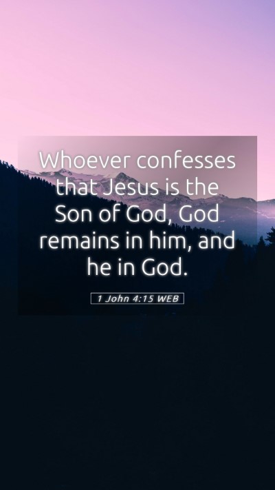 Picture 05 - 1 John 4:15 WEB Mobile Phone Wallpaper - Whoever confesses that Jesus is the Son of God, - Mobile Bible Verse Wallpaper