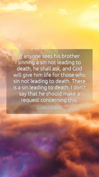 Picture 05 - 1 John 5:16 WEB Mobile Phone Wallpaper - If anyone sees his brother sinning a sin not - Mobile Bible Verse Wallpaper