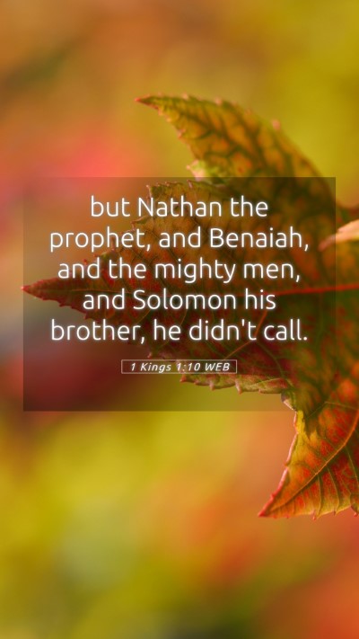 Picture 05 - 1 Kings 1:10 WEB Mobile Phone Wallpaper - but Nathan the prophet, and Benaiah, and the - Mobile Bible Verse Wallpaper
