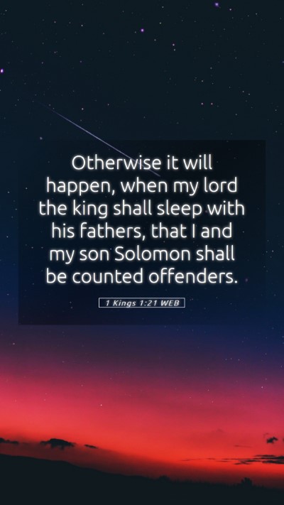 Picture 05 - 1 Kings 1:21 WEB Mobile Phone Wallpaper - Otherwise it will happen, when my lord the king - Mobile Bible Verse Wallpaper