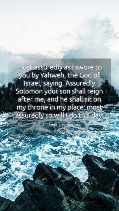 Picture 05 - 1 Kings 1:30 WEB Mobile Phone Wallpaper - most assuredly as I swore to you by Yahweh, the - Mobile Bible Verse Wallpaper