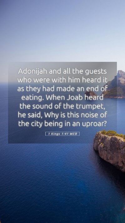 Picture 05 - 1 Kings 1:41 WEB Mobile Phone Wallpaper - Adonijah and all the guests who were with him - Mobile Bible Verse Wallpaper