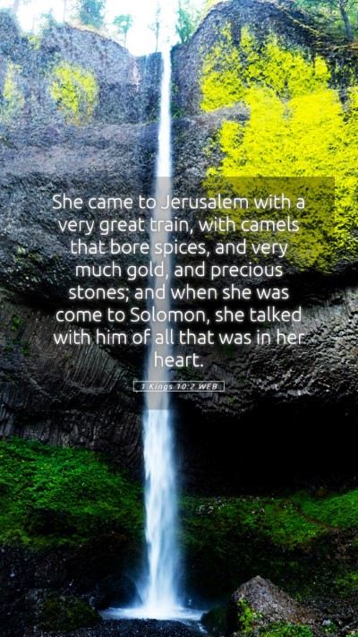 Picture 05 - 1 Kings 10:2 WEB Mobile Phone Wallpaper - She came to Jerusalem with a very great train, - Mobile Bible Verse Wallpaper