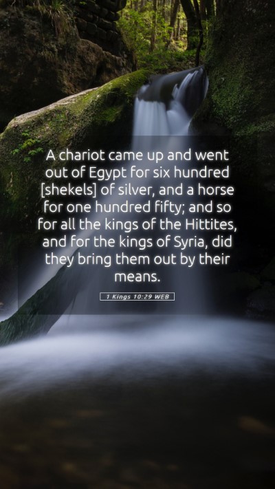 Picture 05 - 1 Kings 10:29 WEB Mobile Phone Wallpaper - A chariot came up and went out of Egypt for six - Mobile Bible Verse Wallpaper