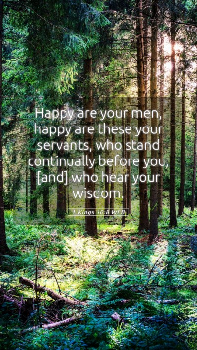 Picture 05 - 1 Kings 10:8 WEB Mobile Phone Wallpaper - Happy are your men, happy are these your - Mobile Bible Verse Wallpaper