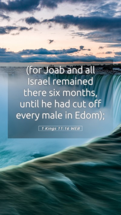 Picture 05 - 1 Kings 11:16 WEB Mobile Phone Wallpaper - (for Joab and all Israel remained there six - Mobile Bible Verse Wallpaper
