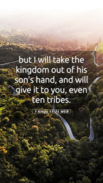 Picture 05 - 1 Kings 11:35 WEB Mobile Phone Wallpaper - but I will take the kingdom out of his son's - Mobile Bible Verse Wallpaper