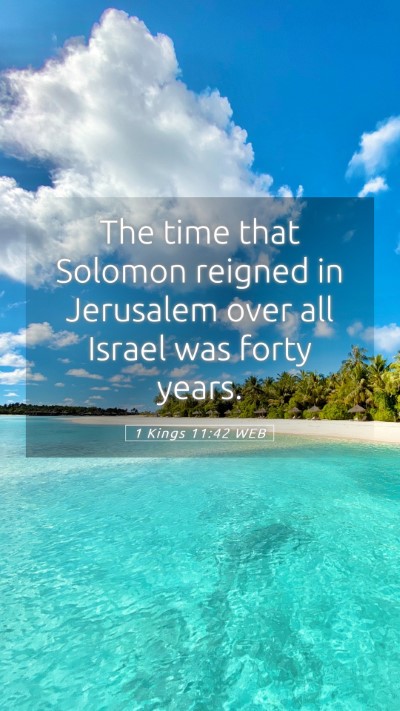 Picture 05 - 1 Kings 11:42 WEB Mobile Phone Wallpaper - The time that Solomon reigned in Jerusalem over - Mobile Bible Verse Wallpaper