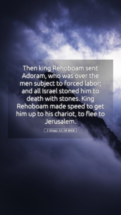Picture 05 - 1 Kings 12:18 WEB Mobile Phone Wallpaper - Then king Rehoboam sent Adoram, who was over the - Mobile Bible Verse Wallpaper