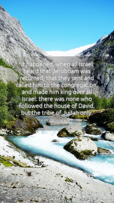 Picture 05 - 1 Kings 12:20 WEB Mobile Phone Wallpaper - It happened, when all Israel heard that Jeroboam - Mobile Bible Verse Wallpaper