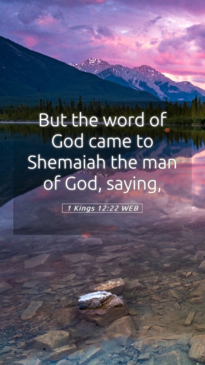 Picture 05 - 1 Kings 12:22 WEB Mobile Phone Wallpaper - But the word of God came to Shemaiah the man of - Mobile Bible Verse Wallpaper