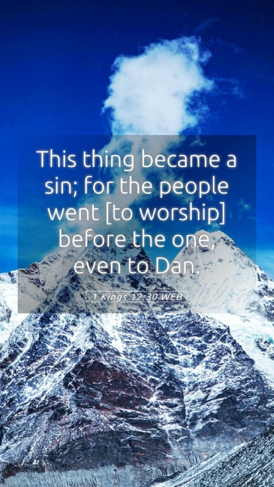 Picture 05 - 1 Kings 12:30 WEB Mobile Phone Wallpaper - This thing became a sin; for the people went [to - Mobile Bible Verse Wallpaper