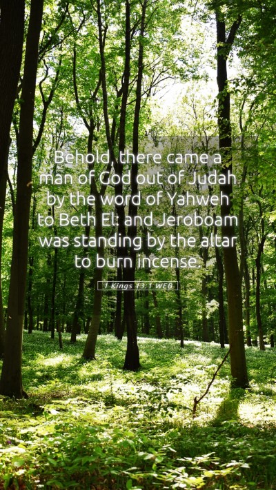Picture 05 - 1 Kings 13:1 WEB Mobile Phone Wallpaper - Behold, there came a man of God out of Judah by - Mobile Bible Verse Wallpaper