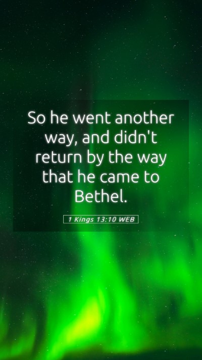 Picture 05 - 1 Kings 13:10 WEB Mobile Phone Wallpaper - So he went another way, and didn't return by the - Mobile Bible Verse Wallpaper