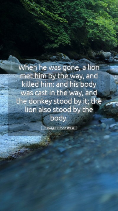 Picture 05 - 1 Kings 13:24 WEB Mobile Phone Wallpaper - When he was gone, a lion met him by the way, and - Mobile Bible Verse Wallpaper