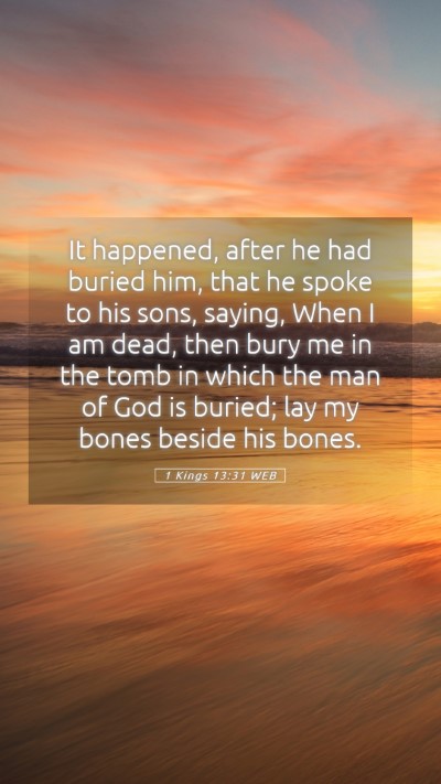 Picture 05 - 1 Kings 13:31 WEB Mobile Phone Wallpaper - It happened, after he had buried him, that he - Mobile Bible Verse Wallpaper