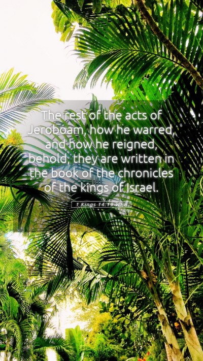 Picture 05 - 1 Kings 14:19 WEB Mobile Phone Wallpaper - The rest of the acts of Jeroboam, how he warred, - Mobile Bible Verse Wallpaper