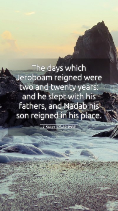 Picture 05 - 1 Kings 14:20 WEB Mobile Phone Wallpaper - The days which Jeroboam reigned were two and - Mobile Bible Verse Wallpaper
