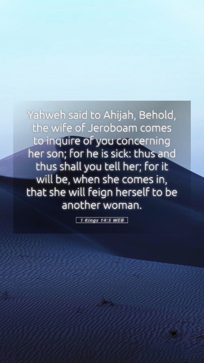 Picture 05 - 1 Kings 14:5 WEB Mobile Phone Wallpaper - Yahweh said to Ahijah, Behold, the wife of - Mobile Bible Verse Wallpaper