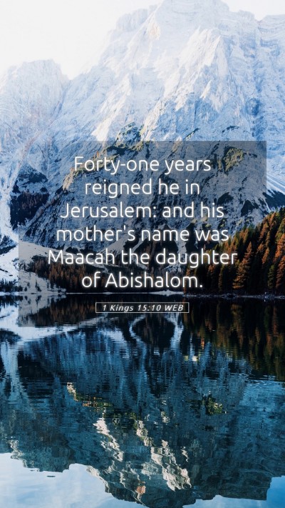 Picture 05 - 1 Kings 15:10 WEB Mobile Phone Wallpaper - Forty-one years reigned he in Jerusalem: and his - Mobile Bible Verse Wallpaper