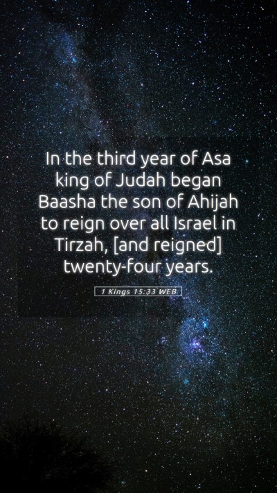 Picture 05 - 1 Kings 15:33 WEB Mobile Phone Wallpaper - In the third year of Asa king of Judah began - Mobile Bible Verse Wallpaper