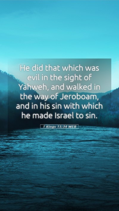 Picture 05 - 1 Kings 15:34 WEB Mobile Phone Wallpaper - He did that which was evil in the sight of - Mobile Bible Verse Wallpaper