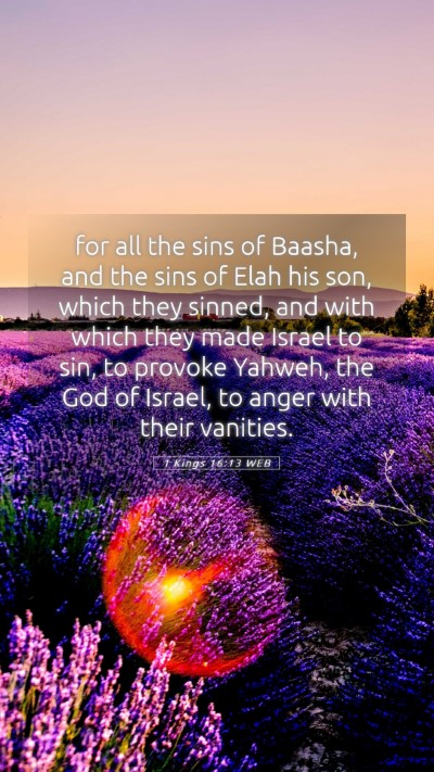 Picture 05 - 1 Kings 16:13 WEB Mobile Phone Wallpaper - for all the sins of Baasha, and the sins of Elah - Mobile Bible Verse Wallpaper
