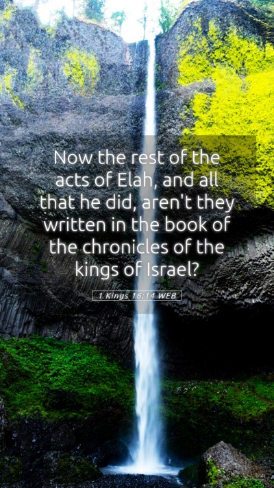 Picture 05 - 1 Kings 16:14 WEB Mobile Phone Wallpaper - Now the rest of the acts of Elah, and all that he - Mobile Bible Verse Wallpaper