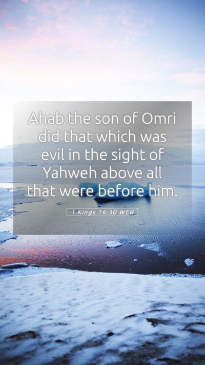 Picture 05 - 1 Kings 16:30 WEB Mobile Phone Wallpaper - Ahab the son of Omri did that which was evil in - Mobile Bible Verse Wallpaper