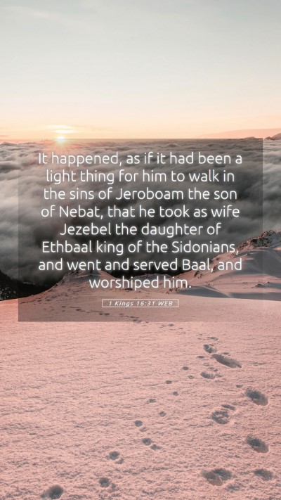 Picture 05 - 1 Kings 16:31 WEB Mobile Phone Wallpaper - It happened, as if it had been a light thing for - Mobile Bible Verse Wallpaper