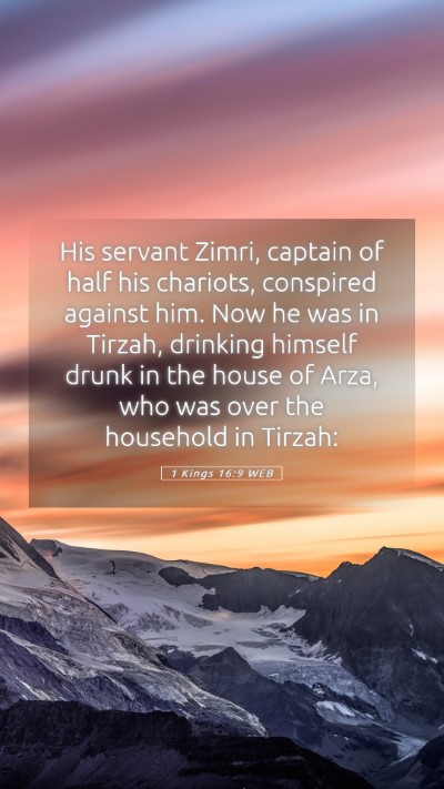 Picture 05 - 1 Kings 16:9 WEB Mobile Phone Wallpaper - His servant Zimri, captain of half his chariots, - Mobile Bible Verse Wallpaper