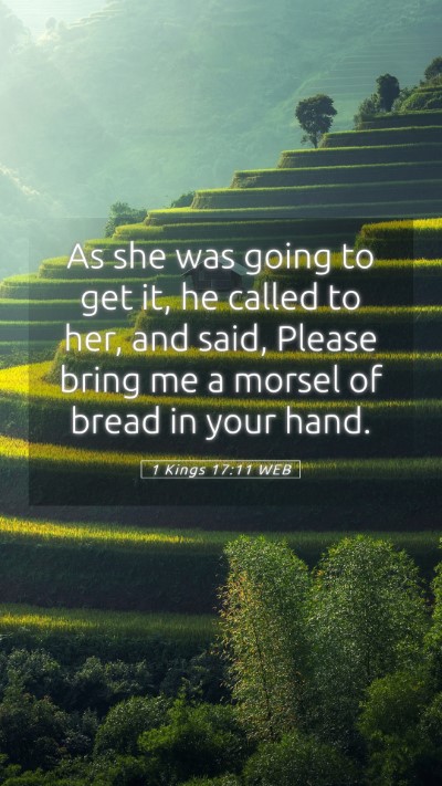 Picture 05 - 1 Kings 17:11 WEB Mobile Phone Wallpaper - As she was going to get it, he called to her, and - Mobile Bible Verse Wallpaper