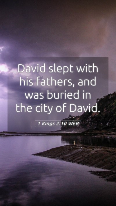 Picture 05 - 1 Kings 2:10 WEB Mobile Phone Wallpaper - David slept with his fathers, and was buried in - Mobile Bible Verse Wallpaper