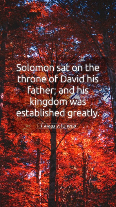 Picture 05 - 1 Kings 2:12 WEB Mobile Phone Wallpaper - Solomon sat on the throne of David his father; - Mobile Bible Verse Wallpaper