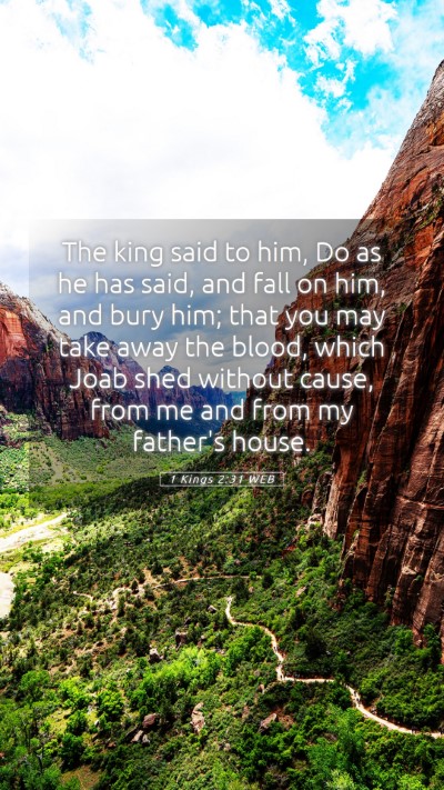 Picture 05 - 1 Kings 2:31 WEB Mobile Phone Wallpaper - The king said to him, Do as he has said, and fall - Mobile Bible Verse Wallpaper
