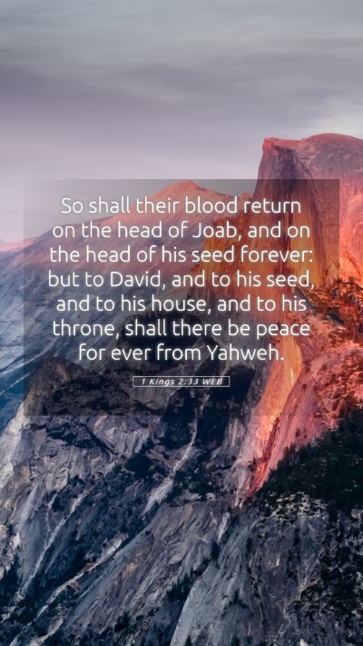Picture 05 - 1 Kings 2:33 WEB Mobile Phone Wallpaper - So shall their blood return on the head of Joab, - Mobile Bible Verse Wallpaper