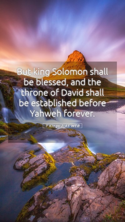 Picture 05 - 1 Kings 2:45 WEB Mobile Phone Wallpaper - But king Solomon shall be blessed, and the throne - Mobile Bible Verse Wallpaper