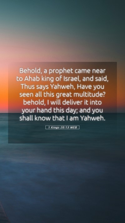 Picture 05 - 1 Kings 20:13 WEB Mobile Phone Wallpaper - Behold, a prophet came near to Ahab king of - Mobile Bible Verse Wallpaper