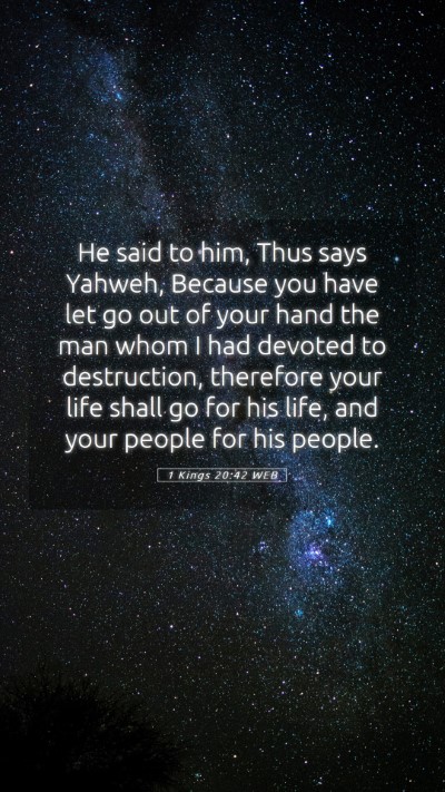 Picture 05 - 1 Kings 20:42 WEB Mobile Phone Wallpaper - He said to him, Thus says Yahweh, Because you - Mobile Bible Verse Wallpaper