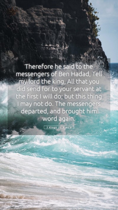 Picture 05 - 1 Kings 20:9 WEB Mobile Phone Wallpaper - Therefore he said to the messengers of Ben Hadad, - Mobile Bible Verse Wallpaper