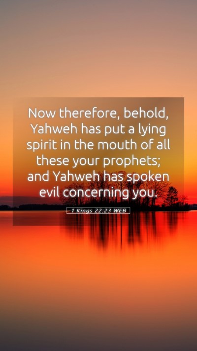 Picture 05 - 1 Kings 22:23 WEB Mobile Phone Wallpaper - Now therefore, behold, Yahweh has put a lying - Mobile Bible Verse Wallpaper