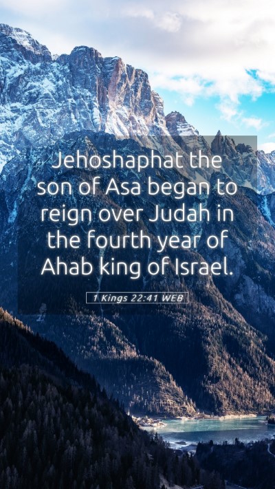 Picture 05 - 1 Kings 22:41 WEB Mobile Phone Wallpaper - Jehoshaphat the son of Asa began to reign over - Mobile Bible Verse Wallpaper
