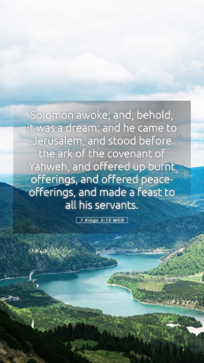 Picture 05 - 1 Kings 3:15 WEB Mobile Phone Wallpaper - Solomon awoke; and, behold, it was a dream: and - Mobile Bible Verse Wallpaper