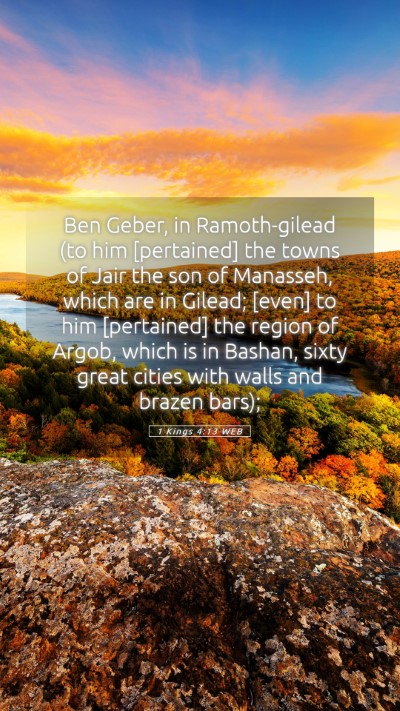 Picture 05 - 1 Kings 4:13 WEB Mobile Phone Wallpaper - Ben Geber, in Ramoth-gilead (to him [pertained] - Mobile Bible Verse Wallpaper