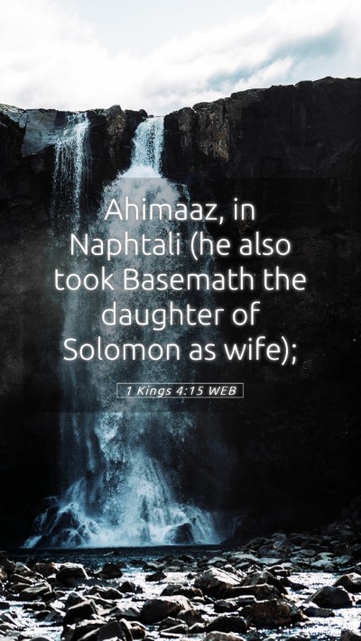 Picture 05 - 1 Kings 4:15 WEB Mobile Phone Wallpaper - Ahimaaz, in Naphtali (he also took Basemath the - Mobile Bible Verse Wallpaper