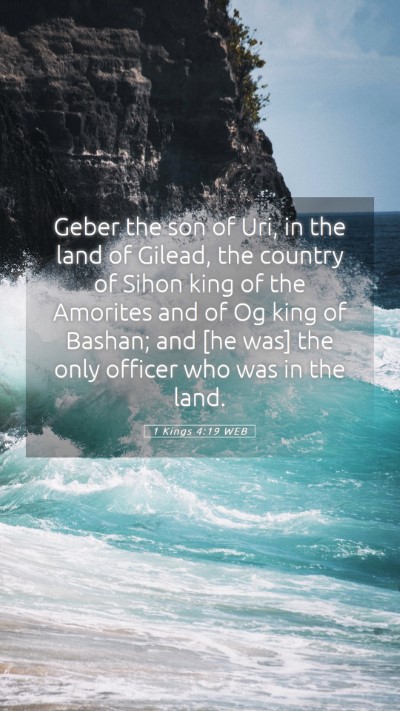Picture 05 - 1 Kings 4:19 WEB Mobile Phone Wallpaper - Geber the son of Uri, in the land of Gilead, the - Mobile Bible Verse Wallpaper